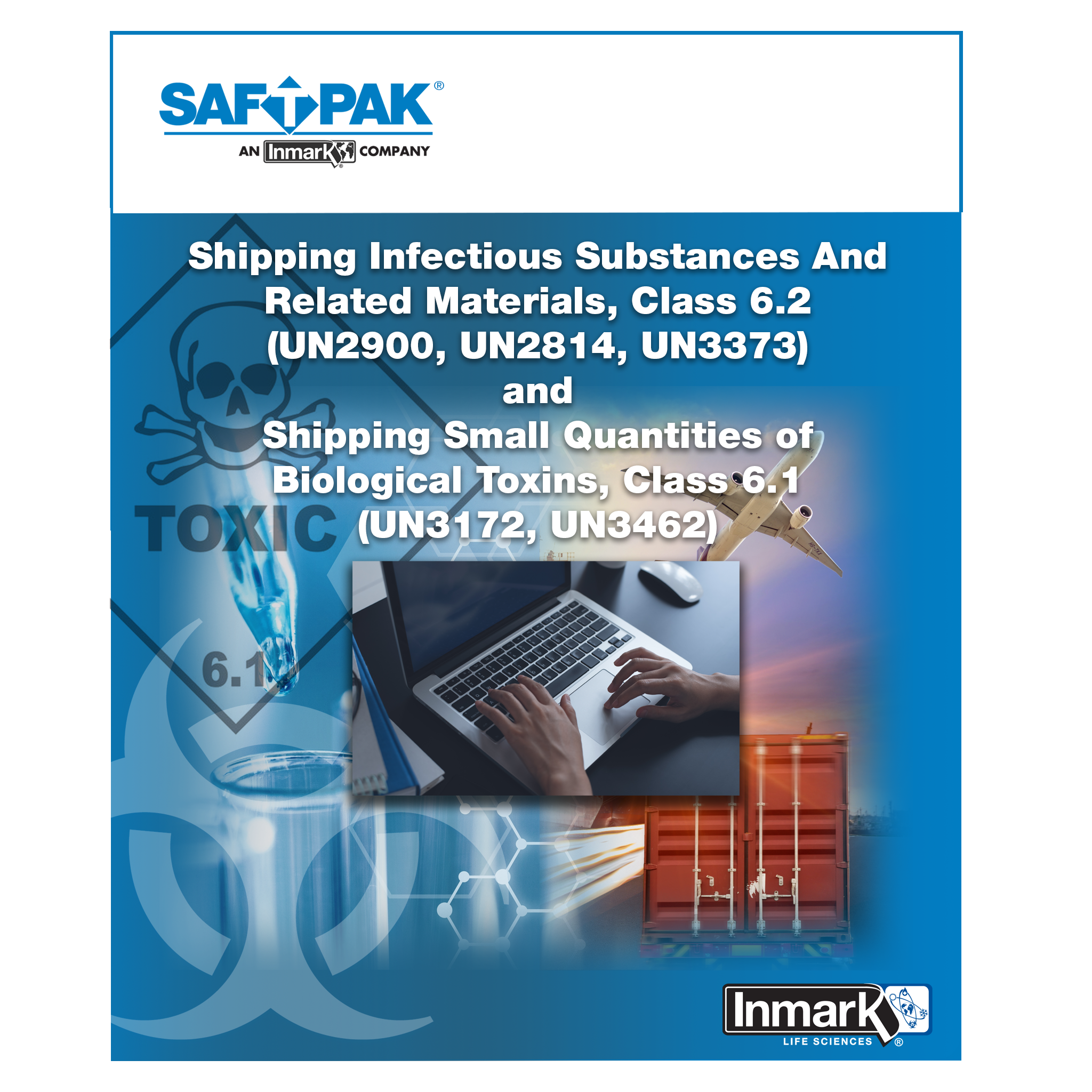 Shipping Infectious Substances and Related Materials (UN2900, UN2814,  UN3373) and Shipping Small Quantities of Biological Toxins (UN3172, UN3462) 