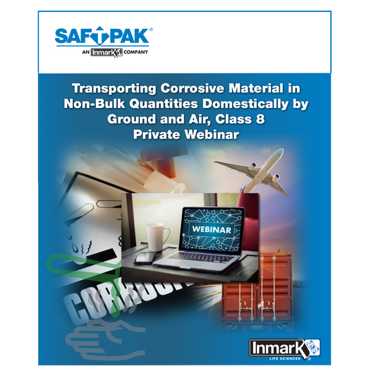 Transporting Corrosive Material In Non-Bulk Quantities Domestically and Internationally By Ground and Air (Class 8) - Private Webinar