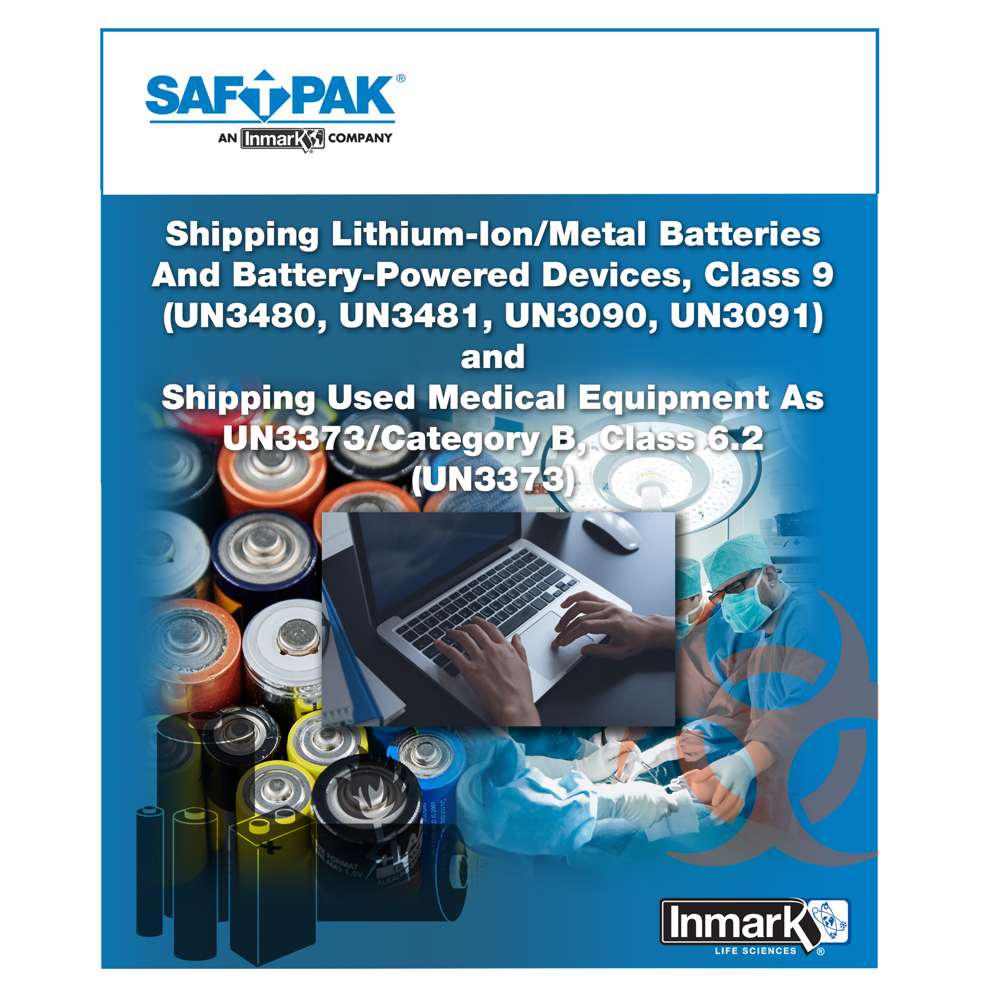 Shipping Used Medical Equipment As Category B, Class 6-2 (UN3373) and Shipping Lithium Battery and Lithium-Ion Batteries and Devices (UN3480, UN3481, UN3090, UN3901)